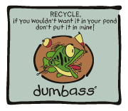 Dumbass - recycle