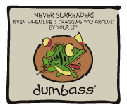 Dumbass - Never Surrender