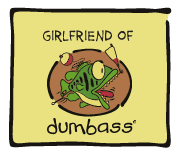 Dumbass - Girlfriend Of