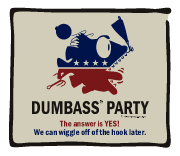Dumbass Party