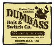 DumBass Bait and Switch Co.